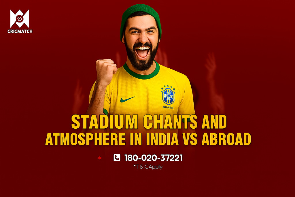 Stadium Chants and Atmosphere in India vs Abroad
